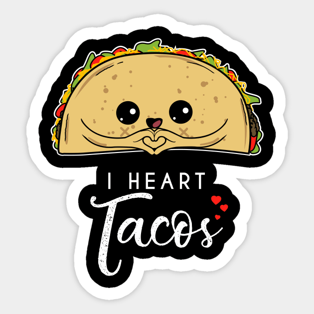 I heart Tacos - Taco Lover Mexican Foodie Cute Kids Sticker by CheesyB